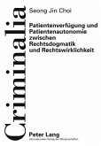 Patientenverfuegung und Patientenautonomie zwischen Rechtsdogmatik und Rechtswirklichkeit (eBook, PDF)