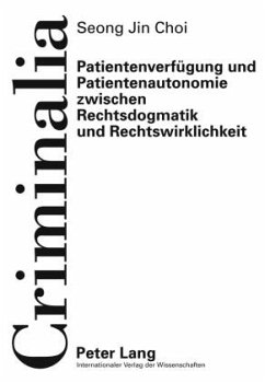 Patientenverfuegung und Patientenautonomie zwischen Rechtsdogmatik und Rechtswirklichkeit (eBook, PDF) - Choi, Seong Jin