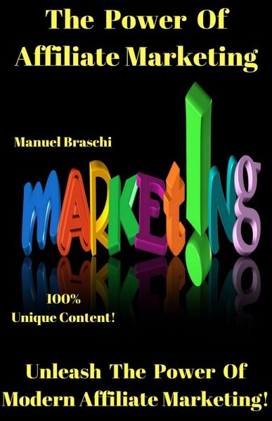 The Power Of Affiliate Marketing (eBook, ePUB) The Power Of Affiliate Marketing (eBook, ePUB)