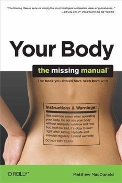 Your Body: The Missing Manual (eBook, PDF) - Macdonald, Matthew