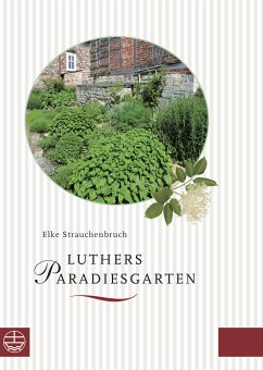 Luthers Paradiesgarten (eBook, PDF) - Strauchenbruch, Elke