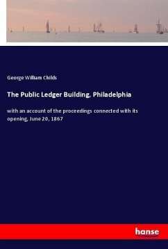 The Public Ledger Building, Philadelphia - Childs, George William