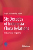 Six Decades of Indonesia-China Relations (eBook, PDF)