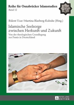 Islamische Seelsorge zwischen Herkunft und Zukunft (eBook, PDF) - Ucar, Bulent