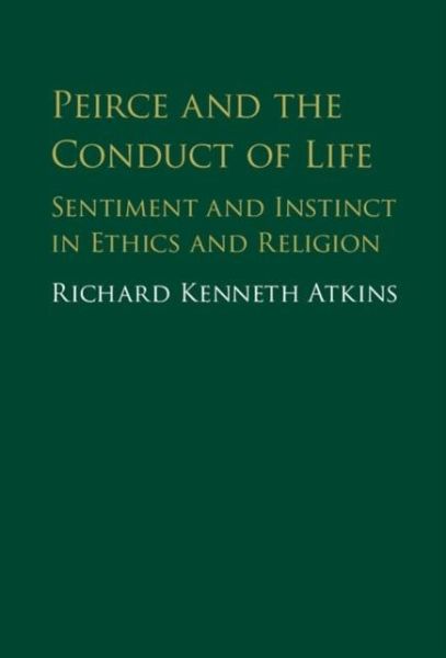 Peirce and the Conduct of Life (eBook, PDF)
