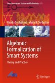 Algebraic Formalization of Smart Systems (eBook, PDF)