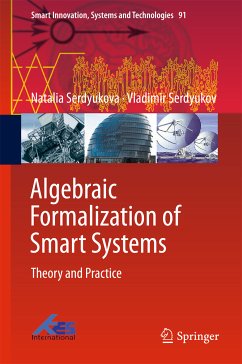 Algebraic Formalization of Smart Systems (eBook, PDF) - Serdyukova, Natalia; Serdyukov, Vladimir