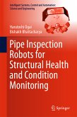 Pipe Inspection Robots for Structural Health and Condition Monitoring (eBook, PDF)