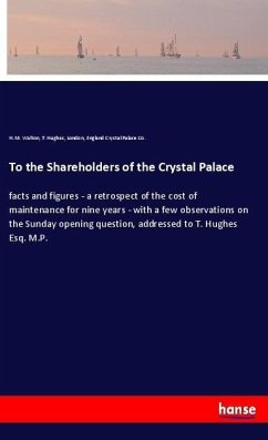 To the Shareholders of the Crystal Palace - Walton, H. M.;Hughes, T.;Crystal Palace Co., London, England