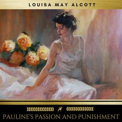 Pauline's Passion and Punishment (MP3-Download) - Alcott, Louisa May