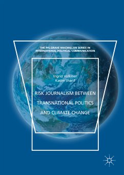 Risk Journalism between Transnational Politics and Climate Change (eBook, PDF) - Volkmer, Ingrid; Sharif, Kasim