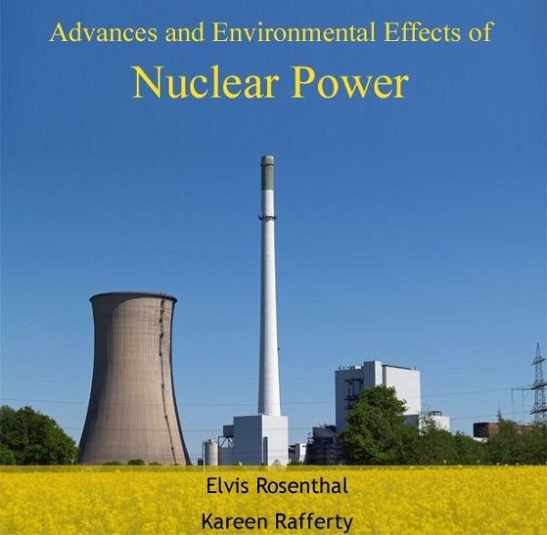 Advances and Environmental Effects of Nuclear Power (eBook, PDF)