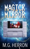 Magick Mirror (eBook, ePUB) Magick Mirror (eBook, ePUB)
