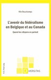 L'avenir du federalisme en Belgique et au Canada (eBook, PDF)