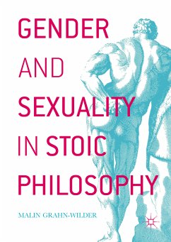 Gender and Sexuality in Stoic Philosophy (eBook, PDF) - Grahn-Wilder, Malin