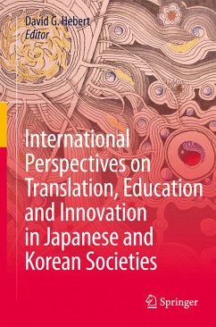 International Perspectives on Translation, Education and Innovation in Japanese and Korean Societies (eBook, PDF)
