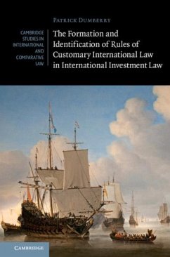 Formation and Identification of Rules of Customary International Law in International Investment Law (eBook, PDF) - Dumberry, Patrick