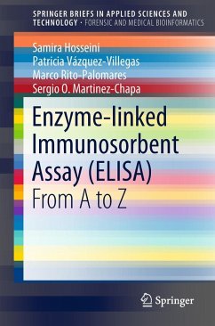 Enzyme-linked Immunosorbent Assay (ELISA) (eBook, PDF) - Hosseini, Samira; Vázquez-Villegas, Patricia; Rito-Palomares, Marco; Martinez-Chapa, Sergio O.