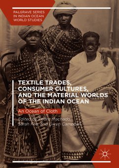 Textile Trades, Consumer Cultures, and the Material Worlds of the Indian Ocean (eBook, PDF)