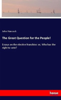 The Great Question for the People! - Hancock, John