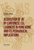 Acquisition of be by Cantonese ESL Learners in Hong Kong- and its Pedagogical Implications (eBook, PDF)