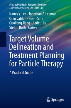 Target Volume Delineation and Treatment Planning for Particle Therapy (eBook, PDF)
