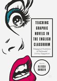 Teaching Graphic Novels in the English Classroom (eBook, PDF)