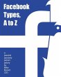 Facebook Types, A to Z (eBook, ePUB) - Bild 1