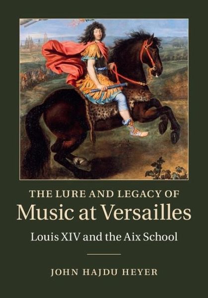 Lure and Legacy of Music at Versailles (eBook, ePUB)