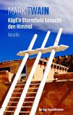 Käpt'n Stormfield besucht den Himmel Käpt'n Stormfield besucht den Himmel