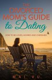 Divorced Mom's Guide to Dating (eBook, ePUB)