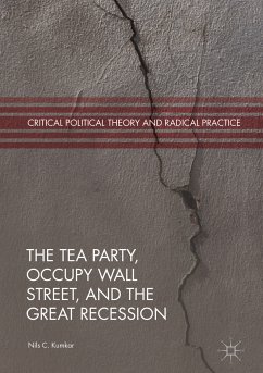 The Tea Party, Occupy Wall Street, and the Great Recession (eBook, PDF) - Kumkar, Nils C.