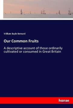 Our Common Fruits - Bernard, William Bayle