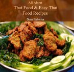 All About Thai Food & Easy Thai Food Recipes (eBook, PDF)