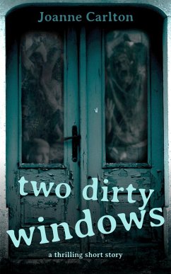 Two Dirty Windows (eBook, ePUB) - Carlton, Joanne