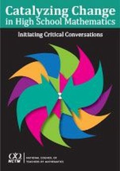 Catalyzing Change in High School Mathematics Initiating Critical Conversations - National Council of Teachers of Mathematics
