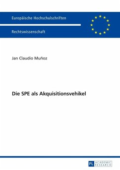 Die SPE als Akquisitionsvehikel (eBook, PDF) - Munoz, Jan Claudio