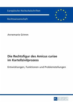 Die Rechtsfigur des Amicus curiae im Kartellzivilprozess (eBook, ePUB) - Annemarie Grimm, Grimm