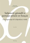 Subjonctif, gerondif et participe present en francais (eBook, PDF)