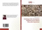 Catalogue des inscriptions lapidaires de la Vienne (Nouvelle Aquitaine)