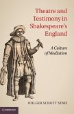 Theatre and Testimony in Shakespeare's England (eBook, ePUB)