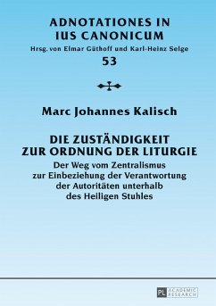 Die Zustaendigkeit zur Ordnung der Liturgie (eBook, ePUB) - Marc Johannes Kalisch, Kalisch