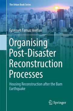 Organising Post-Disaster Reconstruction Processes (eBook, PDF) - Arefian, Fatemeh Farnaz