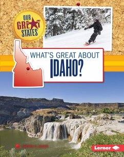 What's Great about Idaho? (eBook, ePUB) - Edgar, Sherra G.