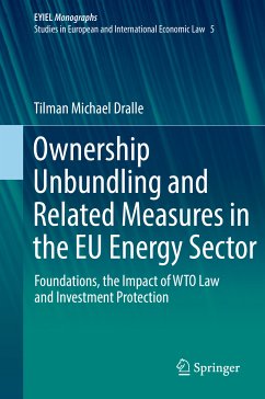 Ownership Unbundling and Related Measures in the EU Energy Sector (eBook, PDF) - Dralle, Tilman Michael
