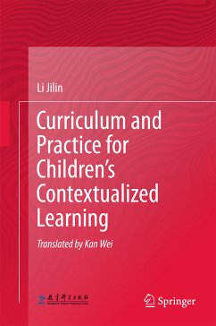 Curriculum and Practice for Children’s Contextualized Learning (eBook, PDF) - Jilin, Li