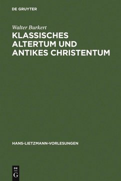 Klassisches Altertum und antikes Christentum (eBook, PDF) - Burkert, Walter