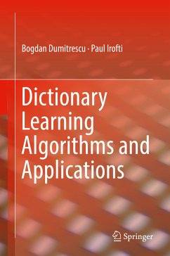 Dictionary Learning Algorithms and Applications (eBook, PDF) - Dumitrescu, Bogdan; Irofti, Paul