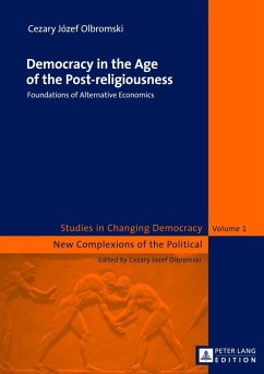 Democracy in the Age of the Post-religiousness (eBook, PDF) - Olbromski, Cezary J.