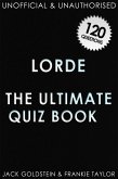 Lorde - The Ultimate Quiz Book (eBook, ePUB)